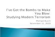 I’ve Got the Bombs to Make You Blow:  Studying Modern Terrorism