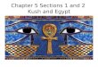 Chapter 5 Sections 1 and 2  Kush and Egypt