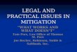 LEGAL AND PRACTICAL ISSUES IN MITIGATION