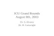 ICU Grand Rounds August 8th, 2003