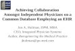 Achieving Collaboration  Amongst Independent Physicians on a Common Database Employing an EHR