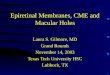 Epiretinal Membranes, CME and Macular Holes