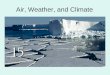 Air, Weather, and Climate