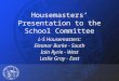 Housemasters’ Presentation to the School Committee