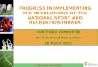 PROGRESS IN IMPLEMENTING THE RESOLUTIONS OF THE NATIONAL SPORT AND RECREATION INDABA