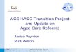 ACS HACC Transition Project and Update on Aged Care Reforms