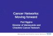 Cancer Networks:  Moving forward