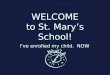 WELCOME to St. Mary’s School!