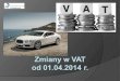 Z miany w  VAT od 01.04.2014 r