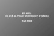 EE 462L  dc and ac Power Distribution Systems Fall 2008