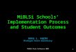 MiBLSi Schools’ Implementation Process and Student Outcomes