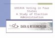 UOCAVA Voting in Four States A Study of Election Administration