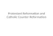 Protestant Reformation and Catholic Counter-Reformation
