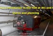Detectors installation in the TAN at IR1 and IR5:  status and planning