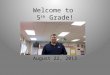 Welcome to  5 th  Grade!
