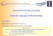 Constraints Driven Learning for Natural Language Understanding