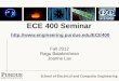 ECE 400 Seminar engineering.purdue/ECE400