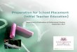 Preparation for School Placement (Initial Teacher Education )