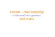 Portál - role katedry v informačním systému IS/STAG