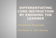 Differentiating Core  instruction  by knowing the learner