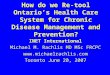 How do we Re-tool Ontario’s Health Care System for Chronic Disease Management and Prevention?