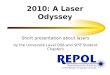 2010: A Laser Odyssey