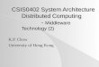 CSIS0402 System Architecture Distributed Computing -  Middleware Technology (2)