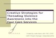 Creative Strategies for Threading Violence Awareness into the  Four Core Services