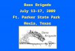 Bass Brigade July 13-17, 2009 Ft. Parker State Park  Mexia, Texas
