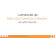 Construção da Marca do Comércio Colectivo  de Vila Verde