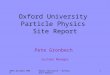 Oxford University  Particle Physics  Site Report