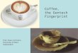 Coffee,  the Gentech Fingerprint