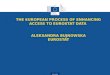 The European process of enhancing access to Eurostat data  Aleksandra  Bujnowska Eurostat