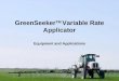 GreenSeeker TM  Variable Rate Applicator Equipment and Applications