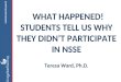 WHAT HAPPENED! STUDENTS TELL US WHY THEY DIDN’T PARTICIPATE IN NSSE