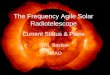 The Frequency Agile Solar Radiotelescope Current Status & Plans