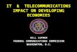 IT  &  TELECOMMUNICATIONS IMPACT ON DEVELOPING ECONOMIES