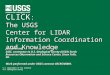CLICK :  The USGS  Center for LIDAR Information Coordination and Knowledge