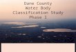 Dane County Water Body Classification Study Phase I