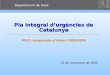 Pla integral d ’ urg è ncies de Catalunya PIUC: temporada d ’ hivern 2005-2006
