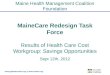 MaineCare Redesign Task Force Results of Health Care Cost Workgroup: Savings Opportunities