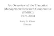 An Overview of the Plantation Management Research Cooperative (PMRC) 1975-2003