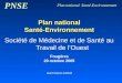 Plan national Santé-Environnement Société de Médecine et de Santé au Travail de l’Ouest Fougères