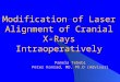 Modification of Laser Alignment of Cranial X-Rays Intraoperatively