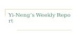 Yi-Neng ’ s Weekly Report