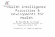 Health Intelligence  Priorities & Developments for Health