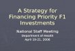 A Strategy for Financing Priority F1 Investments