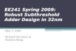 EE241 Spring 2009: Robust Subthreshold Adder Design in 32nm