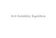 16.6 Solubility Equilibria