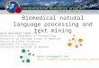 Biomedical natural language processing and text mining